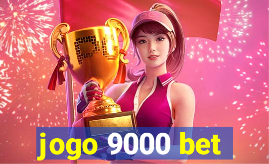 jogo 9000 bet